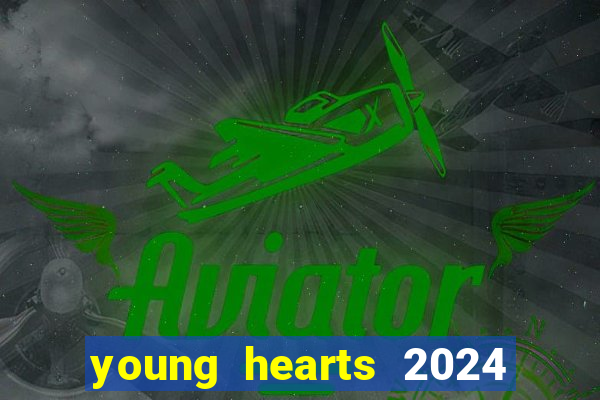 young hearts 2024 assistir online grátis